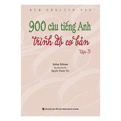 900 Câu Tiếng Anh Trình Độ Cơ Bản - Tập 3 (Không CD)