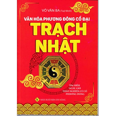 VĂN HÓA PHƯƠNG ĐÔNG CỔ ĐẠI - TRẠCH NHẬT