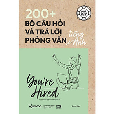 Trạm Đọc | Phao Tuyển Dụng : 200+ Bộ Câu Hỏi Và Trả Lời Phỏng Vấn Tiếng Anh