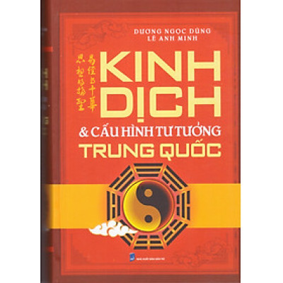 Kinh Dich & Cấu hình tư tưởng Trung Quốc 
