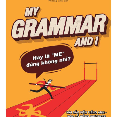 My Grammar And I - Thực Hành