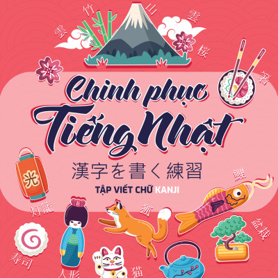 Chinh Phục Tiếng Nhật – Tập Viết Chữ Kanji