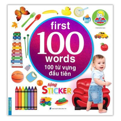 Bé Thông Minh First 100 Words - 100 Từ Vựng Đầu Tiên (Tái Bản)
