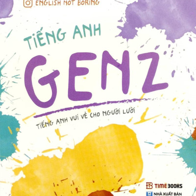 Tiếng Anh Genz (Tái Bản 2023)