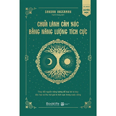 Sách - Chữa Lành Cảm Xúc Bằng Năng Lượng Tích Cực