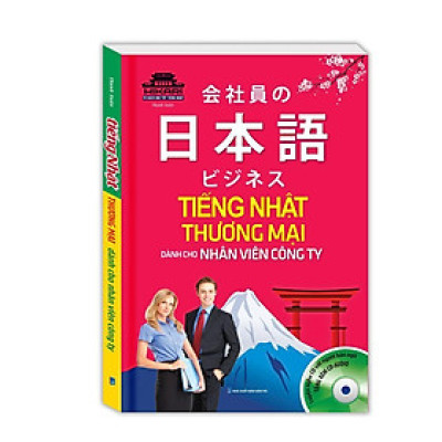 Sách - Tiếng Nhật Thương Mại Dành Cho Nhân Viên Công Ty - Kèm CD - Minh Thắng