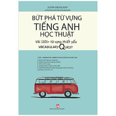 Bứt Phá Từ Vựng Tiếng Anh Học Thuật Với 1101 Từ Thiết Yếu - Vocabulary Quest /1101+ Essential Words To Succeed In English