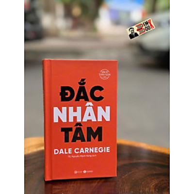 (Bìa cứng – Phiên bản bỏ túi) ĐẮC NHÂN TÂM – Dale Carnegie – TS. Nguyễn Mạnh Hùng dịch – Thái Hà – NXB Công Thương