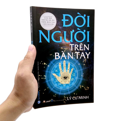 Giải Mã Những Bí Ẩn Trên Bàn Tay Con Người - Đời Người Trên Bàn Tay (Tái Bản 2022)