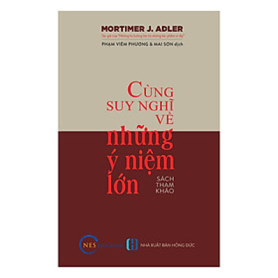 Cùng Suy Nghĩ Về Những Ý Niệm Lớn