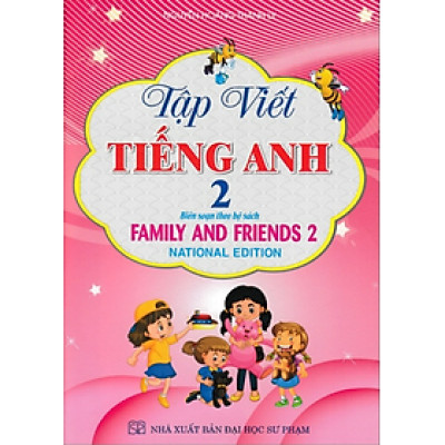 Sách - tập viết tiếng anh 2 (Biên soạn theo bộ sách family and friends 2 national edition)