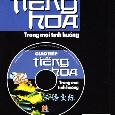 Giao Tiếp Tiếng Hoa Trong Mọi Tình Huống - Kèm CD