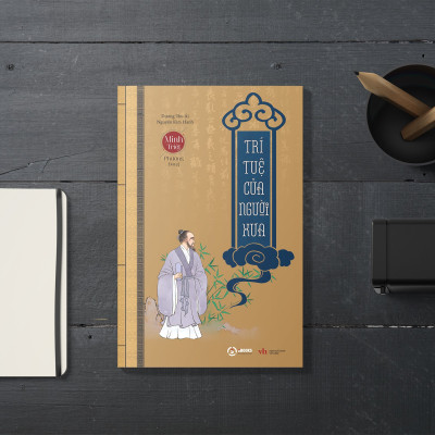 TRÍ TUỆ CỦA NGƯỜI XƯA - Minh Triết Phương Đông