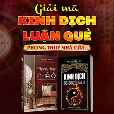 Sách Kinh Dịch Đạo Của Người Quân Tử Và Phong thủy nhà ở Bí mật giúp gia chủ đón tài rước lộc