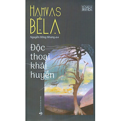 Độc Thoại Khải Huyền (Bản giới hạn, Bìa cứng) - Hamvas Béla; Nguyễn Hồng Nhung dịch 