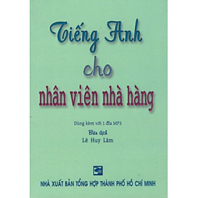 Tiếng Anh Cho Nhân Viên Nhà Hàng (Kèm CD) - Sách Bỏ Túi