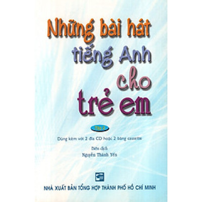 Những Bài Hát Tiếng Anh Cho Trẻ Em - Tập 2 (Không Kèm CD)