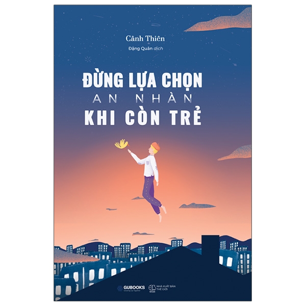 Combo 2 Cuốn Định Hướng Phát Triển Bản Thân: Làm Chủ Bình Minh Sống Đời Xuất Chúng+Đừng Lựa Chọn An Nhàn Khi Còn Trẻ