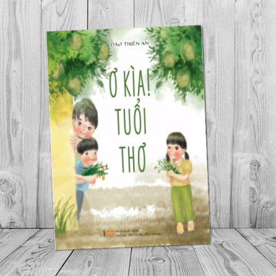 Sách Văn Học Thiếu Nhi - Ơ kìa! Tuổi thơ 