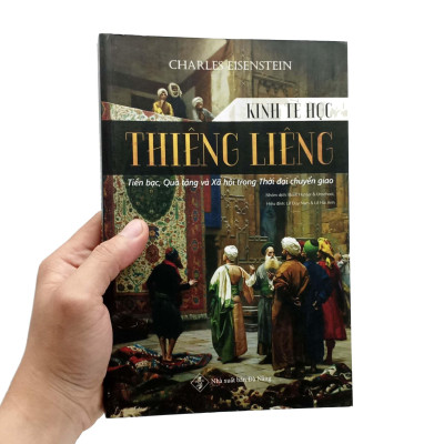 Kinh Tế Học Thiêng Liêng - Tiền Bạc, Quà Tặng Và Xã Hội Trong Thời Đại Chuyển Giao