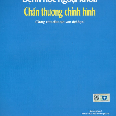 Bệnh Học Ngoại Khoa Chấn Thương Chỉnh Hình (Dùng cho đào tạo sau đại học)