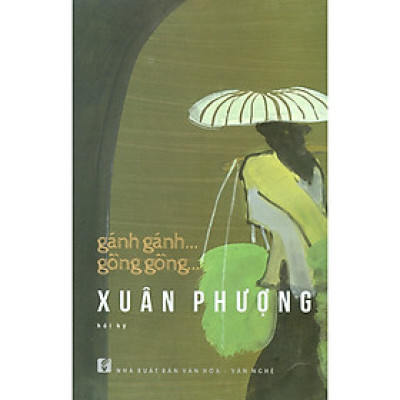Gánh Gánh... Gồng Gồng...