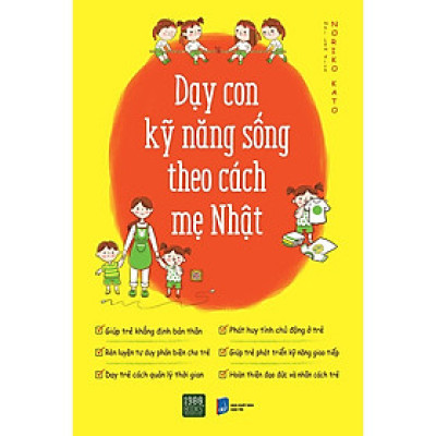 Sách Dạy con kỹ năng sống  theo cách mẹ nhật - BẢN QUYỀN
