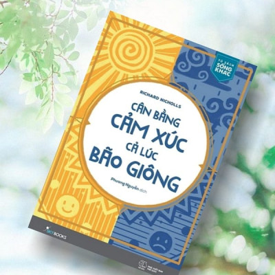 Cân Bằng Cảm Xúc, Cả Lúc Bão Giông - Free Book Care 