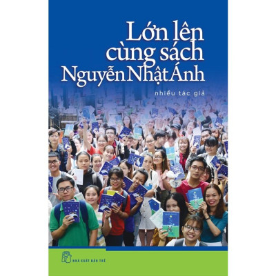 Lớn Lên Cùng Sách Nguyễn Nhật Ánh