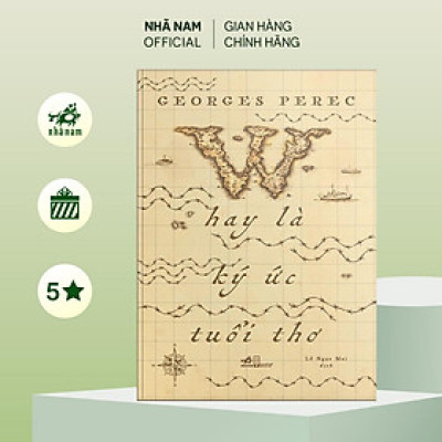 Sách - W hay là ký ức tuổi thơ (Georges Perec) - Nhã Nam Official