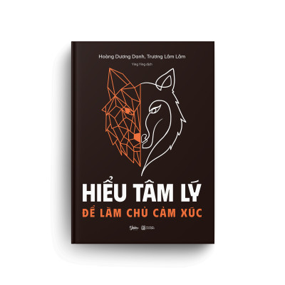 Hiểu Tâm Lý Để Làm Chủ Cảm Xúc