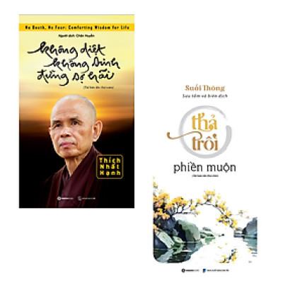 Combo 2 Cuốn Tâm Lý Học Hay-Không Diệt Không Sinh Đừng Sợ Hãi+Thả Trôi Phiền Muộn 
