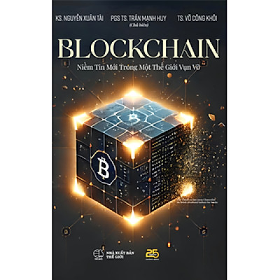 Blockchain - Nhiềm tin mới trong một thế giới vụn vỡ - PGS.TS Trần Mạnh Huy