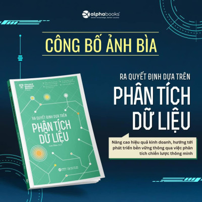 Combo: HBR - Ra Quyết Định Dựa Trên Phân Tích Dữ Liệu + Văn Hoá Số - Gỡ Bỏ Rào Cản Trong Chuyển Đổi Số (Alpha Books)