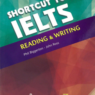 Shortcut To IELTS Reading And Writing