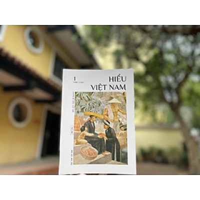 HIỂU VIỆT NAM - Chuyên đề Hiểu Việt Nam số 1 – Nhiều tác giả – Tao Đàn – Nxb Hội Nhà Văn