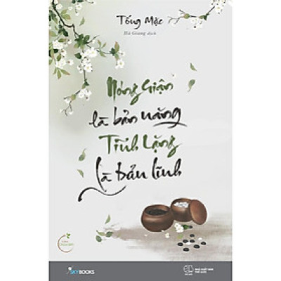 Sách  Nóng Giận Là Bản Năng, Tĩnh Lặng Là Bản Lĩnh - Skybooks - BẢN QUYỀN