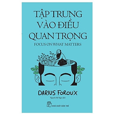 Sách - Tập Trung Vào Điều Quan Trọng - NXB Trẻ
