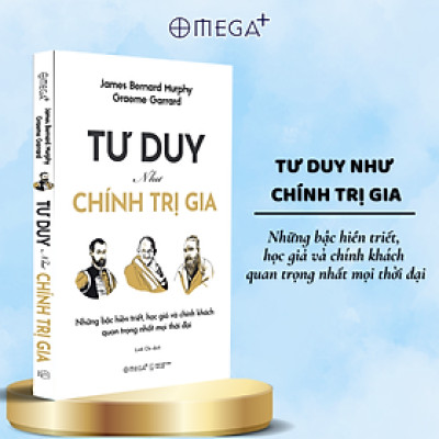 Combo/Lẻ: Tư Duy Như Một Triết Gia + Tư Duy Như Kinh Tế Gia + Tư Duy Như Chính Trị Gia (Omega Plus)