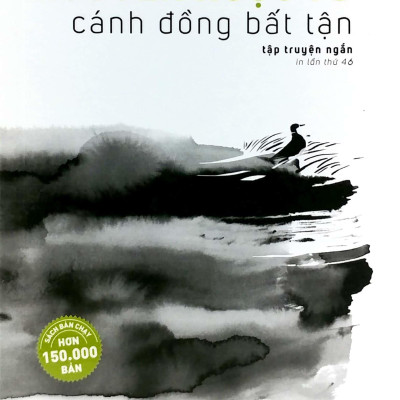 Cánh Đồng Bất Tận (Tái Bản 2019)
