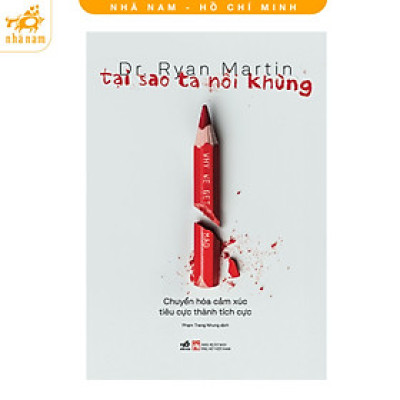 Sách - Tại sao ta nổi khùng (Nhã Nam HCM)