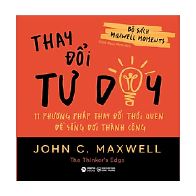  Bộ sách Maxwell Moments - Thay đổi tư duy - John C. Maxwell - Nhà Xuất Bản Công Thương