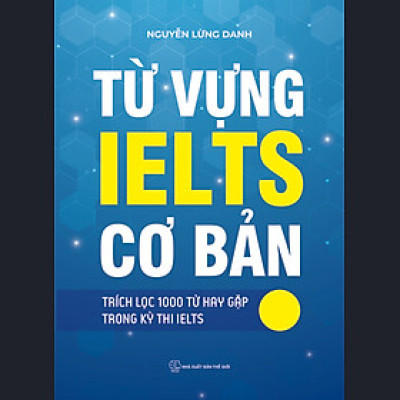 SÁCH - Từ vựng IELTS cơ bản