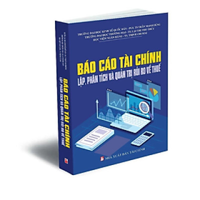 Sách - Báo cáo tài chính - Lập, phân tích và quản trị rủi ro về thuế - Nhiều tác giả - NXB Tài chính - Minh Đức