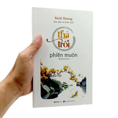Thả Trôi Phiền Muộn (Tái Bản 2023)