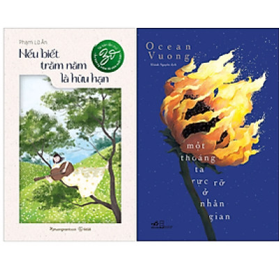 Combo 2Q: Nếu Biết Trăm Năm Là Hữu Hạn (Bản 2022) + Một Thoáng Ta Rực Rỡ Ở Nhân Gian