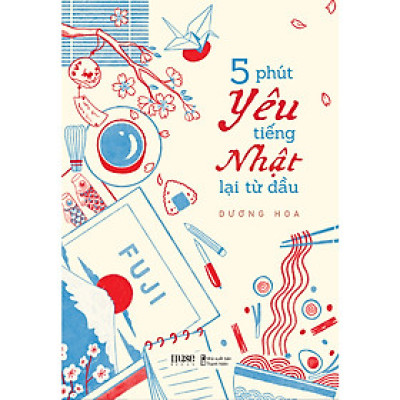 Sách 5 Phút Yêu Tiếng Nhật Lại Từ Đầu