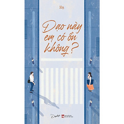 Cuốn Văn Học Lãng Mạn: Dạo Này Em Có Ổn Không?