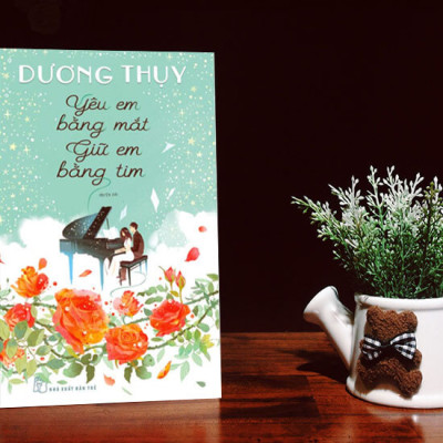 Sách Yêu Em Bằng Mắt, Giữ Em Bằng Tim