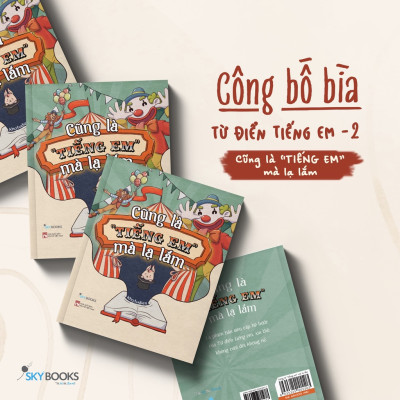 Sách SKybooks - Cũng Là “Tiếng Em” Mà Lạ Lắm